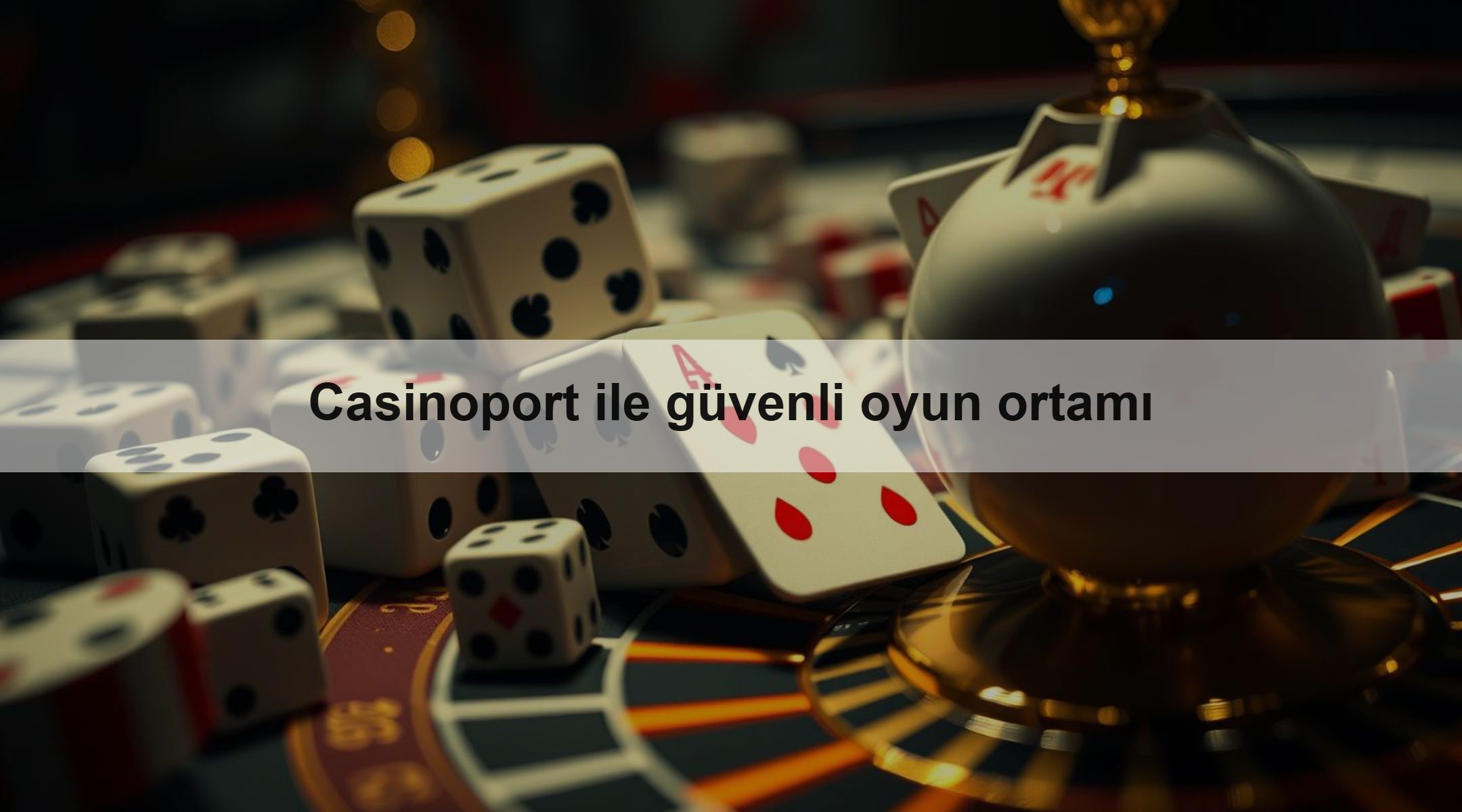 Casinoport ile güvenli oyun ortamı